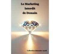 Le Marketing Interdit de Demain