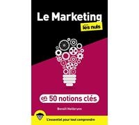 Le marketing pour les nuls en 50 notions clés