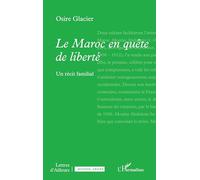 Le Maroc en quête de liberté: Un récit familial