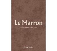 Le Marron: De l’antiquité à nos jours