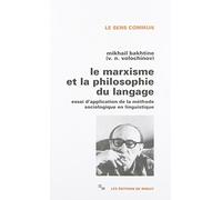 Le marxisme et la philosophie du langage: Essai d'application de la méthode sociologique en linguistique