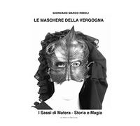 Le Maschere della Vergogna - Giordano Marco Riboli - Independently, 2020