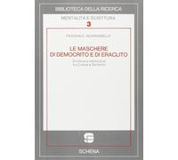 Le maschere di Democrito e di Eraclito. Scritture e malinconie tra Cinque e Seic