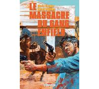 Le Massacre du gang Enfield