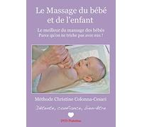Le massage du bébé et de l'enfant