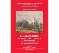 Libri Masserie Del Territorio Di Fasano. Facere Massariam. Architettura Rurale,