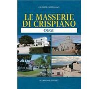 Le masserie di Crispiano. Oggi