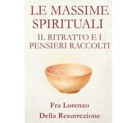 Le Massime Spirituali: Il Ritratto e i Pensieri Raccolti