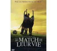 Le match de leur vie