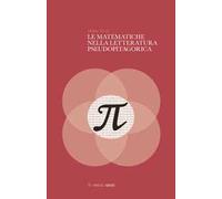 Le matematiche nella letteratura pseudopitagorica