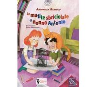 Le matite sbriciolate di nonno Antonio