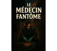 Le médecin Fantôme