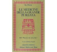 Le medicine della grande purezza. Dal Pao-p'u tzu nei p'ien