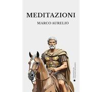 Le Meditazioni: Il Diario di Marco Aurelio