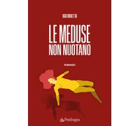 Le meduse non nuotano - Draetta Ugo