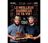 Le meilleur barbecue de ta vie !: Deviens le roi de la braise en 60 recettes