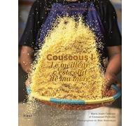 Le meilleur couscous c'est celui de ma mère: Une histoire de famille entre amis