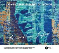 Le Meilleur Moment du Monde / Jean-Marc Jafet