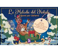 Le melodie del Natale. Canzoni per chitarra. Partitura