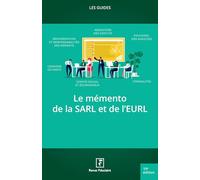 Le mémento de la SARL et de l'EURL