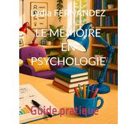 LE MÉMOIRE EN PSYCHOLOGIE: Guide pratique