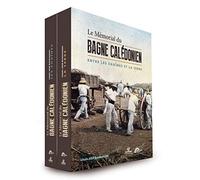 Le Mémorial du bagne calédonien: Entre les chaînes et la terre, 2 volumes - N