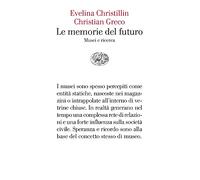 Le memorie del futuro. Musei e ricerca