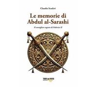 Le memorie di Abdul al-Sarashi. Il consigliere segreto di Federico II