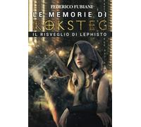 Le memorie di Roksteg - Il risveglio di Lephisto