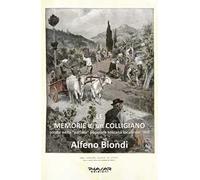 Le memorie di un Colligiano, scritte nella «parlata» popolare toscana locale del '900