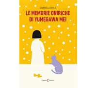 Le memorie oniriche di Yumegawa Mei