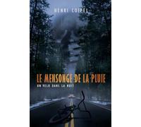 Le mensonge de la pluie.: Un cycliste dans la nuit