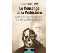 Le Mensonge de la Préhistoire - Imposture chronologique : il y a eu un premier homme