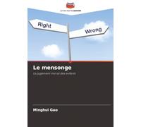 Le mensonge: Le jugement moral des enfants
