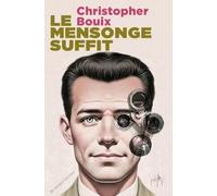 Le mensonge suffit