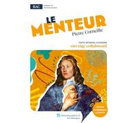 Le Menteur: Oeuvre au programme du BAC - Texte intégral et dossier pédagogique collaboratif