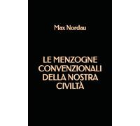 Le Menzogne convenzionali della nostra Civiltà