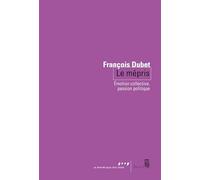 Le mépris: Emotion collective, passion politique