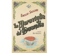 Libri Salgari Emilio - Le Meraviglie Del Duemila. Ediz. Illustrata