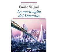 Le meraviglie del Duemila. Ediz. integrale. Con Segnalibro