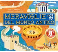 Le meraviglie del mondo antico. Antiche civiltà pop up. Ediz. illustrata