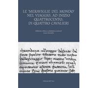 Le «meraviglie del mondo» nel viaggio, ad inizio Quattrocento, di quattro cavali