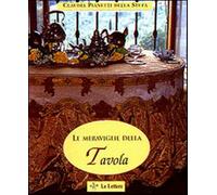 Le meraviglie della tavola - Pianetti Della Stufa Claudia