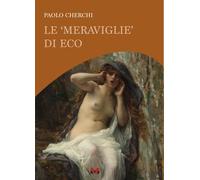 Le «meraviglie» di Eco - Cherchi Paolo
