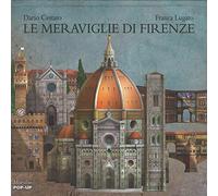 Le meraviglie di Firenze. Libro pop-up. Ediz. illustrata - Cestaro Dario, ...