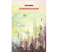 Le meraviglie di Milano