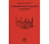 Le meraviglie di Milano. Testo latino a fronte