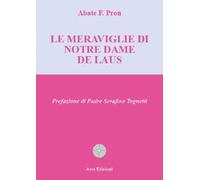 Le meraviglie di Notre Dame de Laus