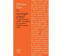 Le meraviglie d'Italia. Cinquantanove analisi ed epifanie per guardare meglio il nostro Paese