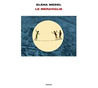 Le meraviglie [Hardcover] Medel, Elena and Sichel, Silvia